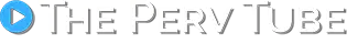 The Perv Tube
